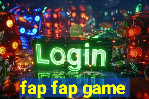 fap fap game